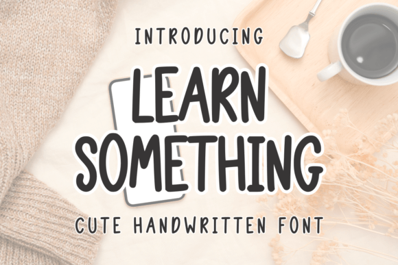 Learn Something Font Review for Social Campaigns